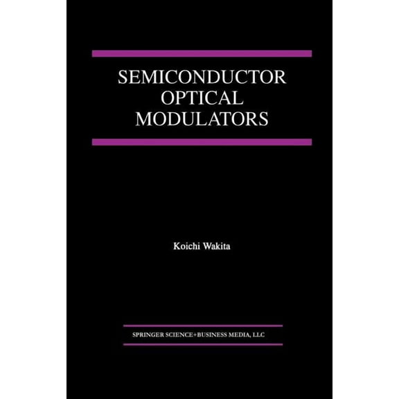Semiconductor Optical Modulators, (Paperback)