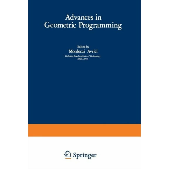 Mathematical Concepts and Methods in Sci Advances in Geometric Programming, Book 21, (Paperback)