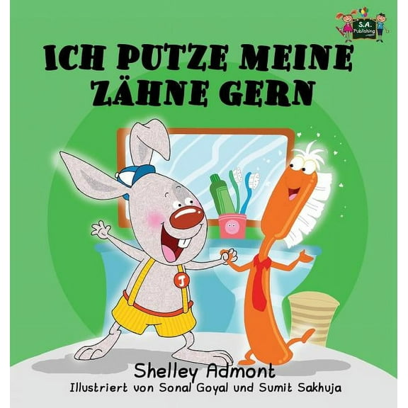 German Bedtime Collection Ich putze meine Zähne gern: I Love to Brush My Teeth (German Edition), (Hardcover)