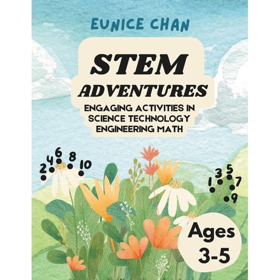 STEM Adventures: Engaging Activities in Science Technology Engineering Math - Plants Edition (Ages 3-5), (Paperback)