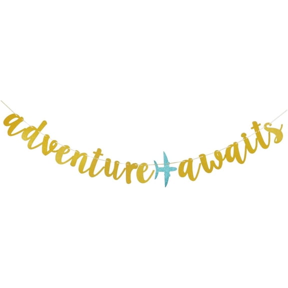Adventure Awaits Banner, Gold Sign Garlands for Travel Theme Party, Moving/Graduation/Retirement Party Supplies Decorations