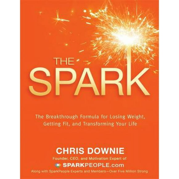 The Spark : The 28-Day Breakthrough Plan for Losing Weight, Getting Fit, and Transforming Your Life 9781401926465 Used / Pre-owned