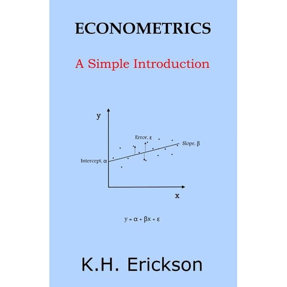 Simple Introductions: Econometrics: A Simple Introduction (Paperback)