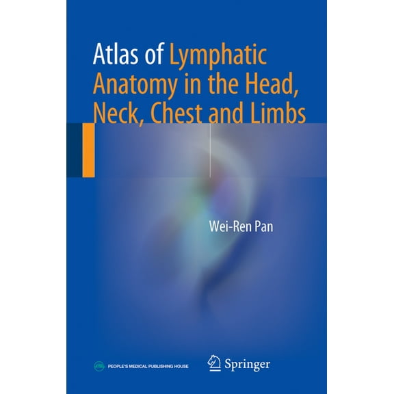 Atlas of Lymphatic Anatomy in the Head, Neck, Chest and Limbs, (Hardcover)