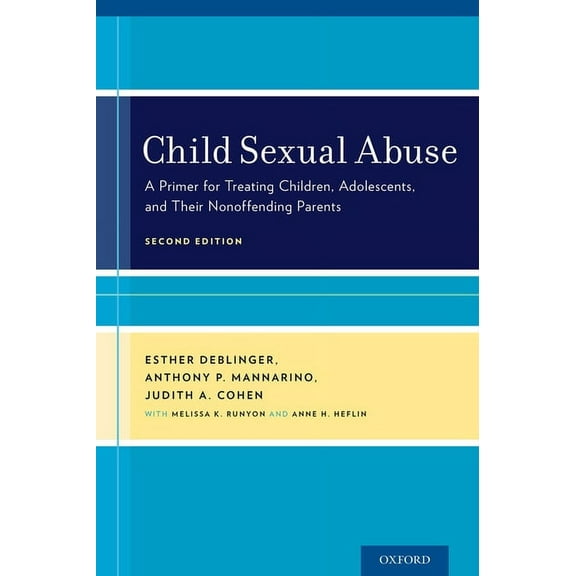 Child Sexual Abuse: A Primer for Treating Children, Adolescents, and Their Nonoffending Parents (Revised), (Paperback)