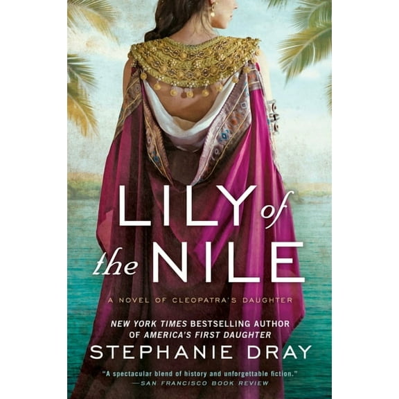 Cleopatra's Daughter Trilogy Lily of the Nile, Book 1, (Paperback)