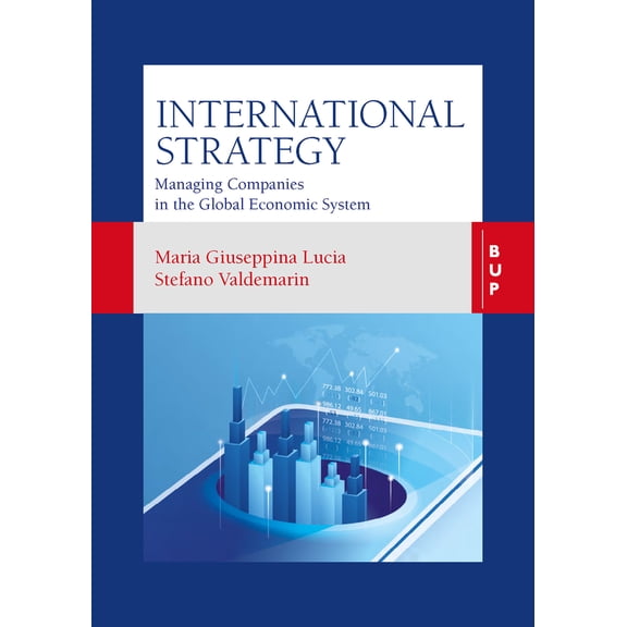 International Strategy : Managing companies in the global economic system (Paperback)