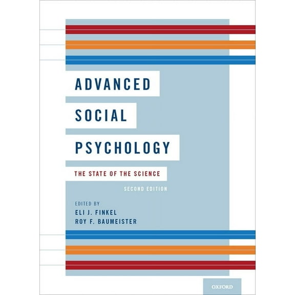 Advanced Social Psychology: The State of the Science, (Hardcover)