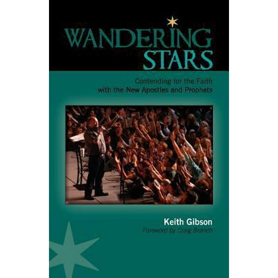 Pre-Owned Wandering Stars: Contending for the Faith with the New Apostles and Prophets (Paperback) 1599253178 9781599253176