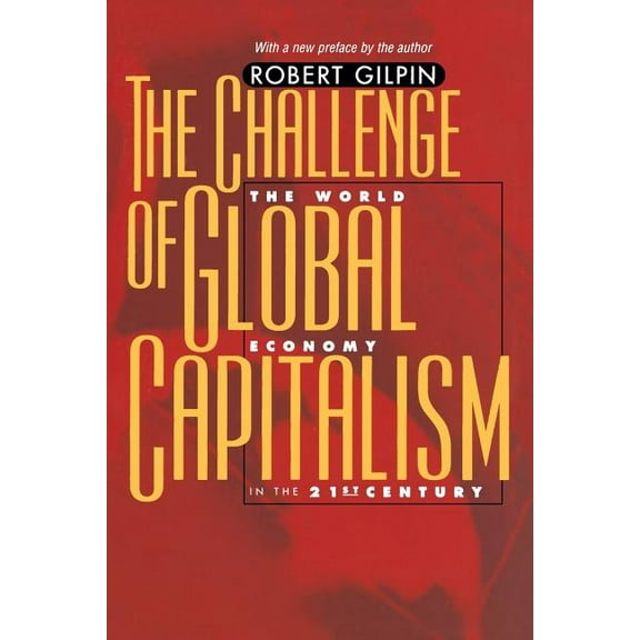 The Challenge of Global Capitalism: The World Economy in the 21st Century, (Paperback)