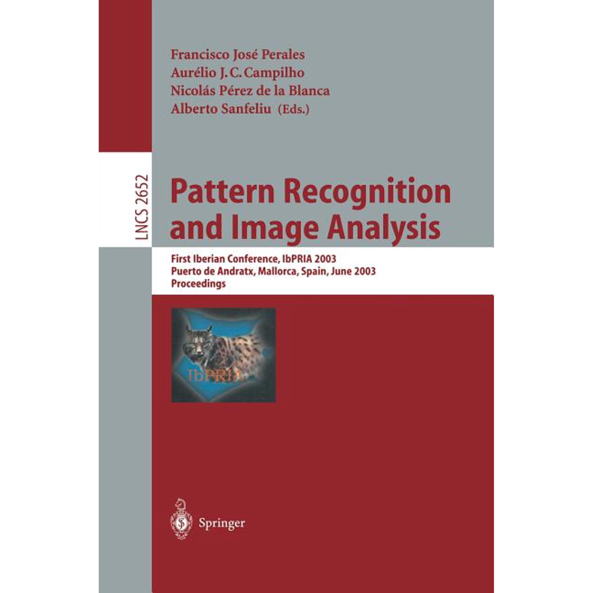 Lecture Notes in Computer Science Pattern Recognition and Image Analysis: First Iberian Conference Ibpria 2003 Puerto de Andratx Mallorca Spain June 4 Book 2652 (Paperback)