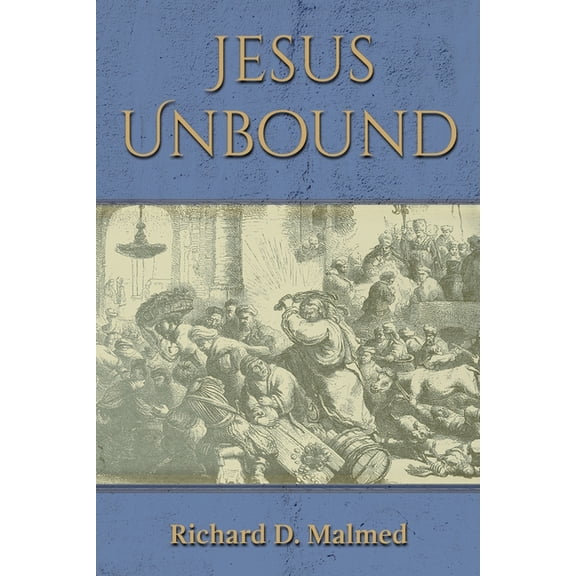 Jesus Unbound, (Paperback)