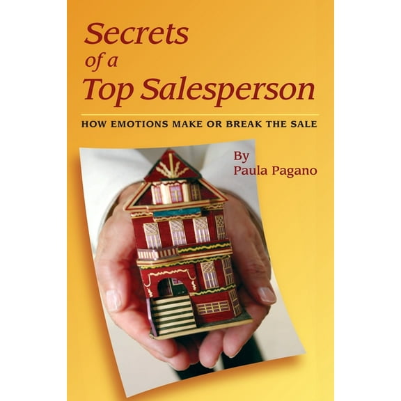 Secrets of a Top Salesperson: How Emotions Make or Break The Sale (Paperback)