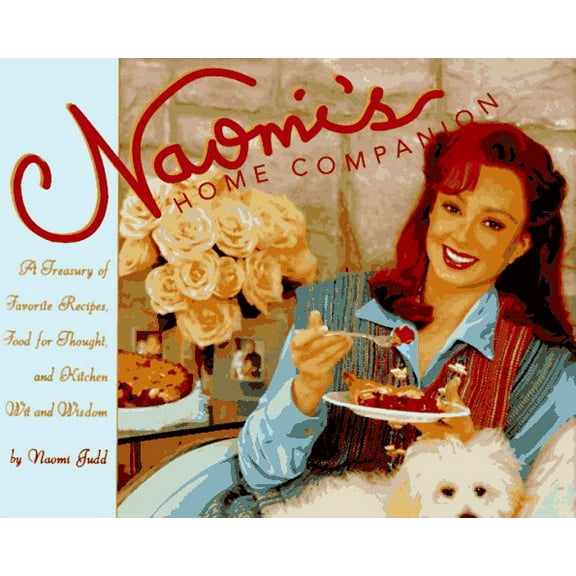 Pre-Owned Naomi's Home Companion: A Treasury of Favorite Recipes, Food for Thought and Country Wit and Wisdom Hardcover