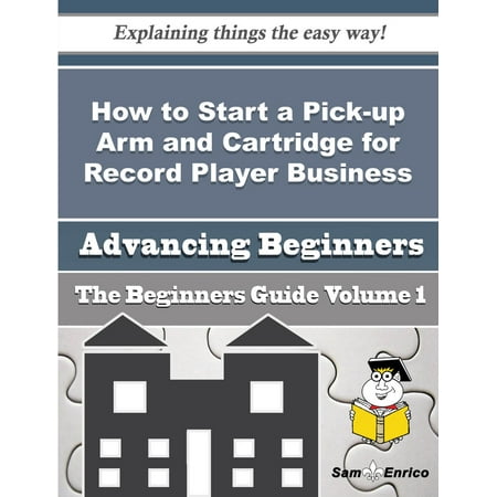 How to Start a Pick-up Arm and Cartridge for Record Player Business (Beginners Guide) -