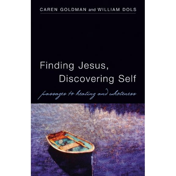 Pre-Owned Finding Jesus, Discovering Self: Passages to Healing and Wholeness Paperback