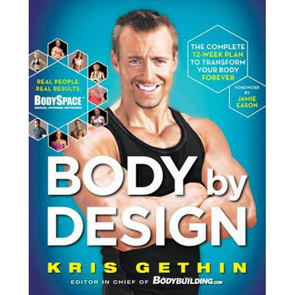 Pre-Owned Body By Design: The Complete 12-Week Plan to Transform Your Body Forever (Hardcover) 1451602170 9781451602173
