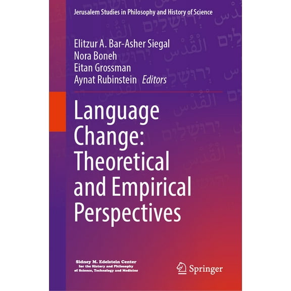 Jerusalem Studies in Philosophy and Hist Language Change: Theoretical and Empirical Perspectives, (Hardcover)