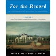 thumbnail image 1 of Pre-Owned For the Record, Volume 1: A Documentary History of America: From First Contact Through Reconstruction (Paperback) 0393919404 9780393919400, 1 of 1