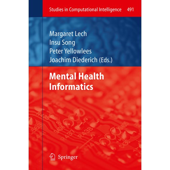 Studies in Computational Intelligence Mental Health Informatics, Book 491, (Hardcover)