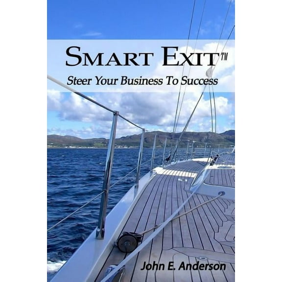 Smart Exit : Steer Your Business to Success