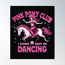 Pink Pony Club: Keep On Dancing Poster Wall Art, Modern Wall Decor For Living Room Bedroom, 8x12 UNFRAMED