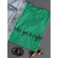 thumbnail image 3 of Geeks Get It Right Women Kelly Green T-Shirt, Female x-Large, 3 of 4