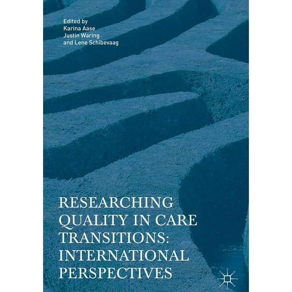 Researching Quality in Care Transitions: International Perspectives, (Hardcover)