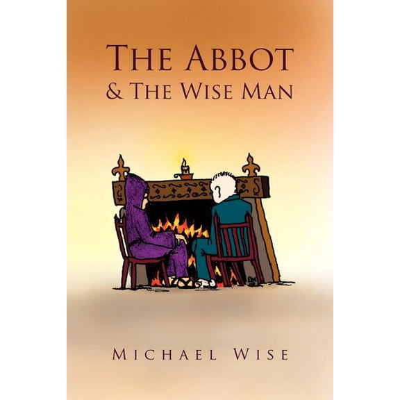 The Abbot & the Wise Man (Paperback)