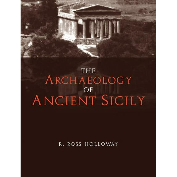The Archaeology of Ancient Sicily, (Paperback)