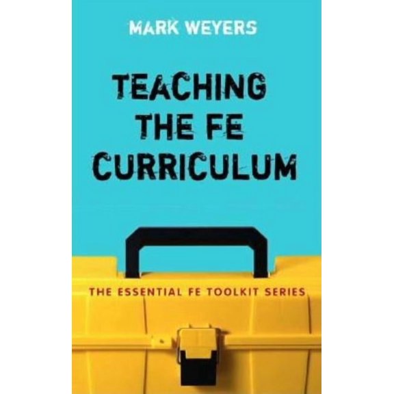 Essential Fe Toolkit Teaching the Fe Curriculum: Encouraging Active Learning in the Classroom, (Paperback)