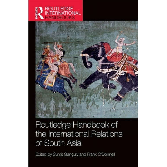 Routledge Handbook of the International Relations of South Asia, (Hardcover)