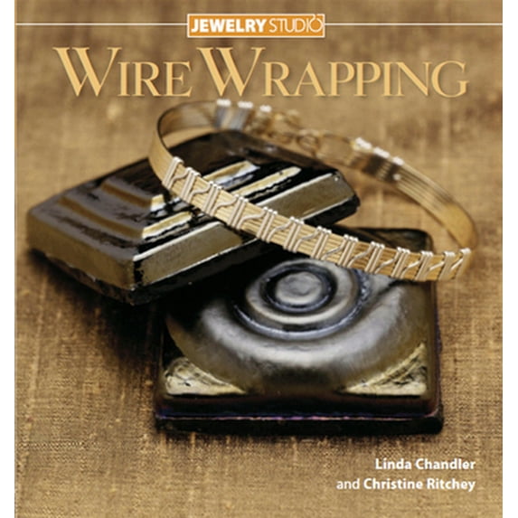 Pre-Owned Jewelry Studio: Wire Wrapping (Paperback) 1596680598 9781596680593