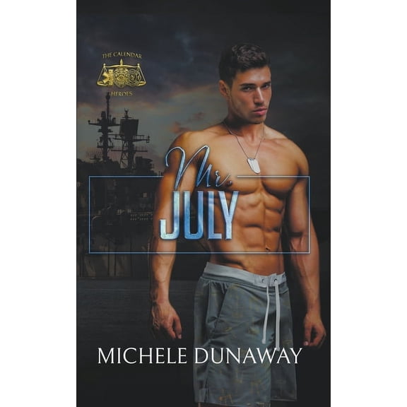 The Calendar Heroes Mr. July, Book 3, (Paperback)