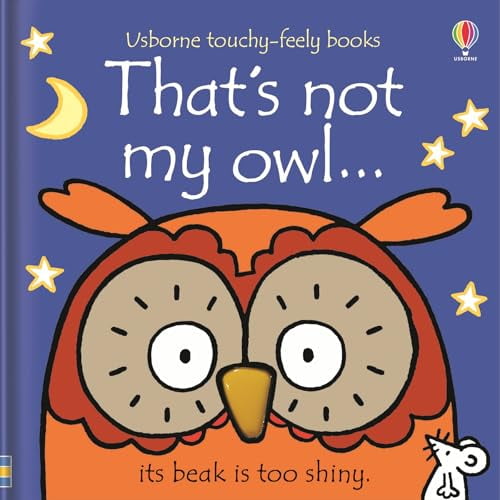 Pre-Owned That's not my owl.: An Interactive, Sensory Touchy-Feely Book Featuring Animals with Tactile Patches for Babies and Toddlers (THAT'S NOT MY), 9781805078807, 1805078801, Paperback,