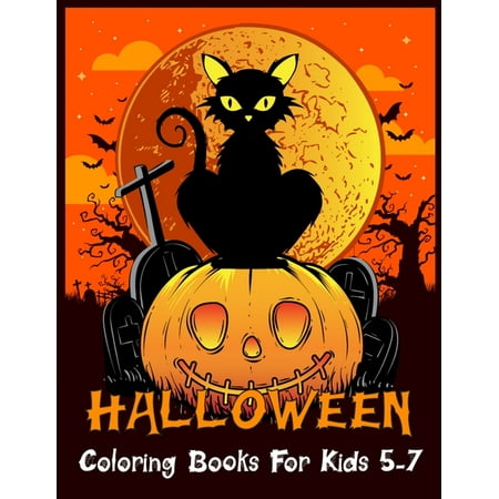 Halloween Coloring Books For Kids 5-7: Best Halloween Designs Including Witches, Ghosts, Pumpkins, Vampires, Haunted Houses, Zombies, Skulls, and (The Best Pumpkin Designs)
