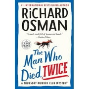 A Thursday Murder Club Mystery: The Man Who Died Twice (Paperback)(Large Print)