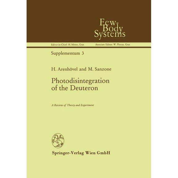 Few-Body Systems Photodisintegration of the Deuteron: A Review of Theory and Experiment, Book 3, (Paperback)