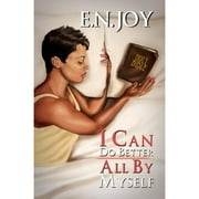 Pre-Owned I Can Do Better All by Myself: New Day Divas Series Book Five (Paperback 9781622868148) by E N Joy