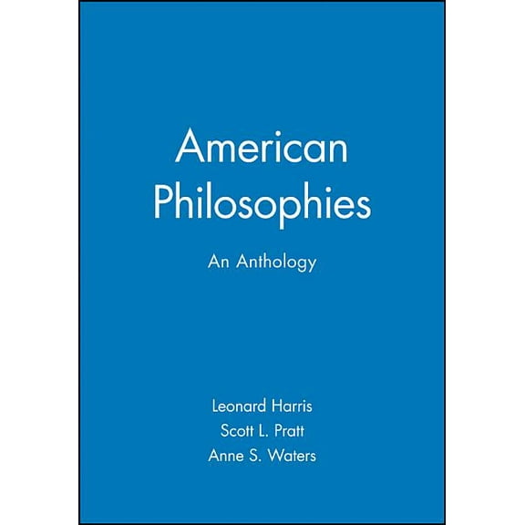 Blackwell Philosophy Anthologies American Philosophies: An Anthology, Book 16, (Hardcover)