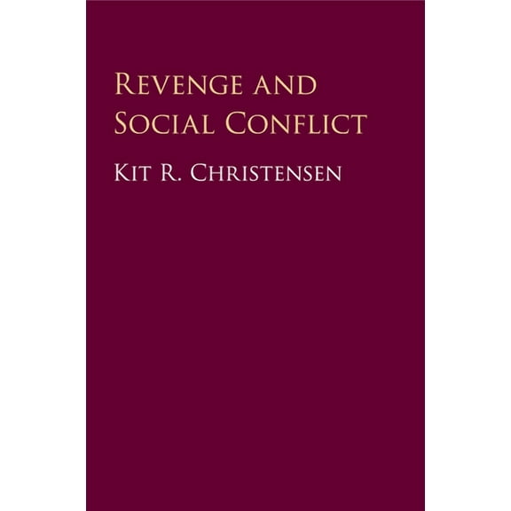 Revenge and Social Conflict, (Paperback)