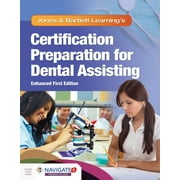 Jones & Bartlett Learning's Certification Preparation for Dental Assisting, Enhanced Edition (Paperback)