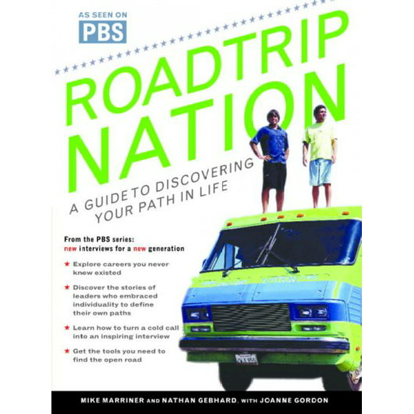 Pre-owned Roadtrip Nation : Find Your Path in Life, Paperback by Gebhard, Nathan; Marriner, Mike; Gordon, Joanne, ISBN 0345496388, ISBN-13 9780345496386