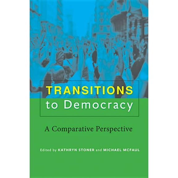 Transitions to Democracy: A Comparative Perspective, (Paperback)