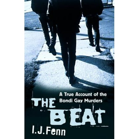 The Beat: A True Account of the Bondi Gay Murders -