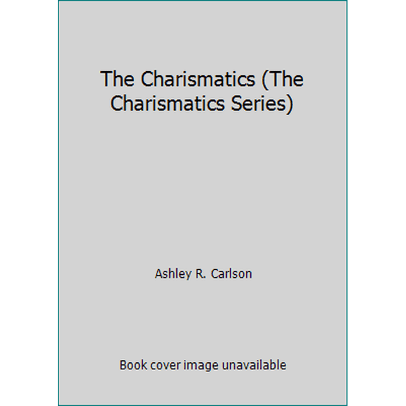 Pre-Owned The Charismatics (The Charismatics Series) (Paperback) 1503131130 9781503131132