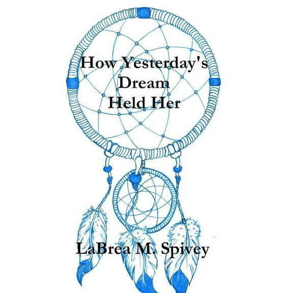 How Yesterday's Dream Held Her, (Paperback)