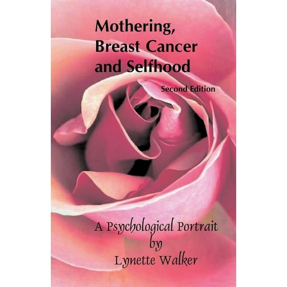 Mothering, Breast Cancer and Selfhood, (Paperback)