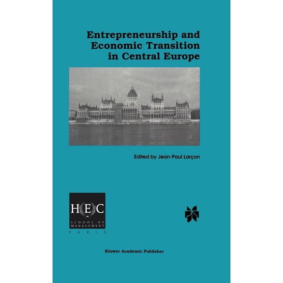 Entrepreneurship and Economic Transition in Central Europe, (Hardcover)