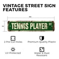 thumbnail image 2 of TENNIS PLAYER Vintage Style Rustic Street Sign – Sport Doubles Pro Lessons Singles Retro Decorative Wall Sign for Home, Bar, Garage, or Outdoor Use | 4" X 18" Plastic Road Sign, 2 of 5